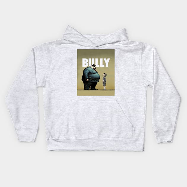 Bully No. 1: You are NOT the Boss of Me... not today! Kids Hoodie by Puff Sumo